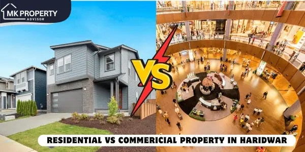 Residential vs Commercial Property in Haridwar