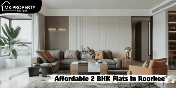 Affordable 2 BHK Flats in Roorkee