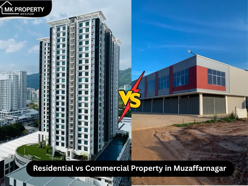Residential vs Commercial Property in Muzaffarnagar