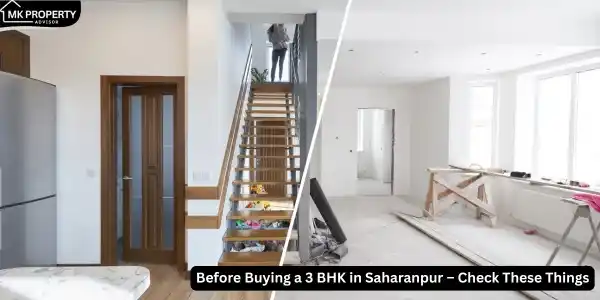 Before Buying 3 BHK in Saharanpur