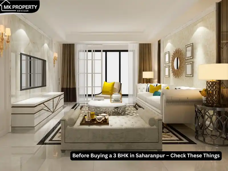 Before Buying a 3 BHK in Saharanpur